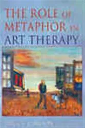 Book cover of The Role of Metaphor in Art Therapy by Bruce Moon