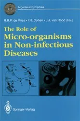 Book cover of The Role of Micro-organisms in Non-infectious Diseases by Rene R.P. de Vries