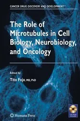 Book cover of The Role of Microtubules in Cell Biology, Neurobiology, and Oncology by Antonio Tito Fojo