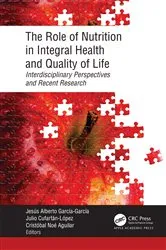Book cover of The Role of Nutrition in Integral Health and Quality of Life by Jesús Alberto García-García