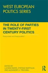 Book cover of The Role of Parties in Twenty-First Century Politics by Luciano Bardi