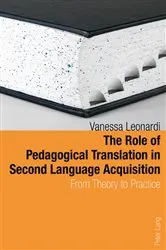 Book cover of The Role of Pedagogical Translation in Second Language Acquisition by Vanessa Leonardi