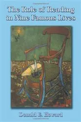 Book cover of The Role of Reading in Nine Famous Lives by Donald E. Howard