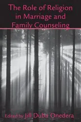 Book cover of The Role of Religion in Marriage and Family Counseling by Jill Duba Onedera