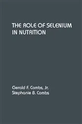 Book cover of The Role of Selenium in Nutrition by Gerald F. Jr. Combs