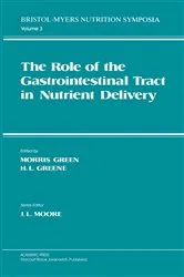Book cover of The Role of the Gastrointestinal Tract in Nutrient Delivery by Morris Green MD