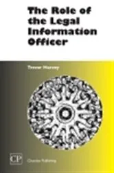 Book cover of The Role of the Legal Information Officer by Trevor Harvey
