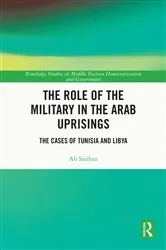 Book cover of The Role of the Military in the Arab Uprisings by Ali Sarihan
