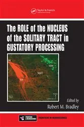 Book cover of The Role of the Nucleus of the Solitary Tract in Gustatory Processing by Robert M. Bradley