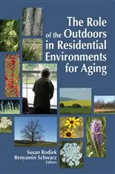 Book cover of The Role of the Outdoors in Residential Environments for Aging by Susan Rodiek