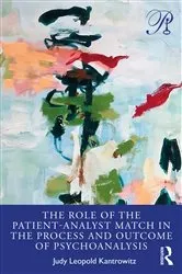 Book cover of The Role of the Patient-Analyst Match in the Process and Outcome of Psychoanalysis by Judy Kantrowitz