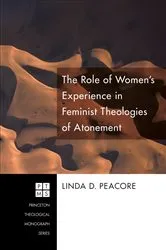 Book cover of The Role of Women's Experience in Feminist Theologies of Atonement by Linda D. Peacore