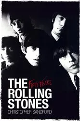 Book cover of The Rolling Stones: Fifty Years by Christopher Sandford