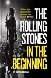Book cover of The Rolling Stones In the Beginning by Bent Rej