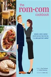 Book cover of The Rom Com Cookbook by Tara Theoharis