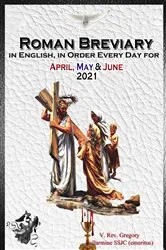 Book cover of The Roman Breviary in English, in Order, Every Day for April, May, June 2021 by V. Rev. Gregory Bellarmine SSJC+