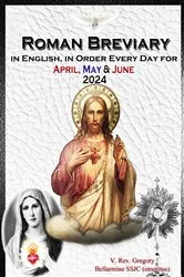 Book cover of The Roman Breviary in English, in Order, Every Day for April, May, June 2024 by V. Rev. Gregory Bellarmine SSJC+