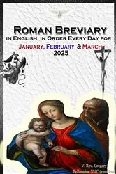 Book cover of The Roman Breviary in English, in Order, Every Day for January, February, March 2025 by V. Rev. Gregory Bellarmine SSJC+