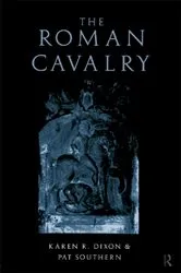 Book cover of The Roman Cavalry by Karen R. Dixon