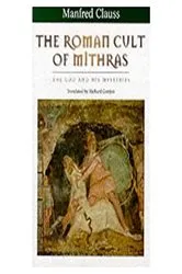 Book cover of The Roman Cult of Mithras by Manfred Clauss