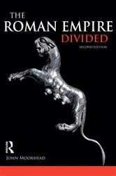 Book cover of The Roman Empire Divided (2nd ed.) by John Moorhead