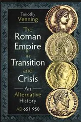 Book cover of The Roman Empire in Transition and Crisis by Timothy Venning