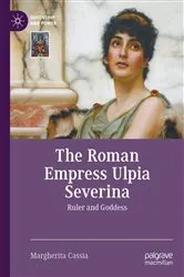 Book cover of The Roman Empress Ulpia Severina by Margherita Cassia
