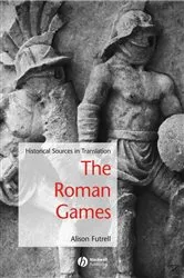 Book cover of The Roman Games by Alison Futrell