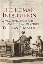 Book cover of The Roman Inquisition by Thomas F. Mayer