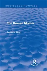 Book cover of The Roman Mother (Routledge Revivals) by Suzanne Dixon