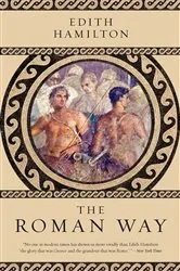 Book cover of The Roman Way by Edith Hamilton