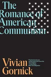 Book cover of The Romance of American Communism by Vivian Gornick