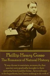 Book cover of The Romance of Natural History by Philip Henry Gosse