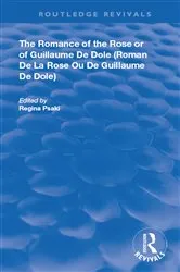 Book cover of The Romance of the Rose or of Guillaume de Dole by Regina Psaki