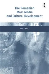 Book cover of The Romanian Mass Media and Cultural Development by David Berry