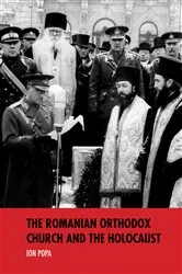 Book cover of The Romanian Orthodox Church and the Holocaust by Ion Popa