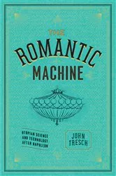 Book cover of The Romantic Machine by John Tresch