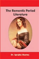 Book cover of The Romantic Period Literature by Aprajita Sharma
