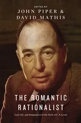 Book cover of The Romantic Rationalist by John Piper