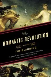 Book cover of The Romantic Revolution by Tim Blanning