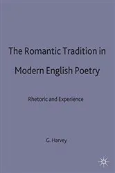Book cover of The Romantic Tradition in Modern English Poetry by G. Harvey