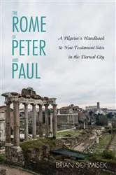 Book cover of The Rome of Peter and Paul by Brian Schmisek