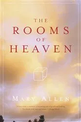 Book cover of The Rooms of Heaven by Mary Allen