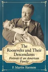 Book cover of The Roosevelts and Their Descendants by Unknown