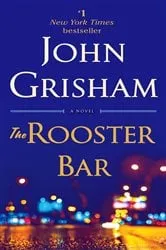 Book cover of The Rooster Bar by John Grisham
