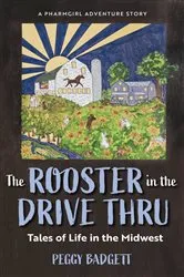 Book cover of The Rooster in the Drive Thru by Peggy Badgett