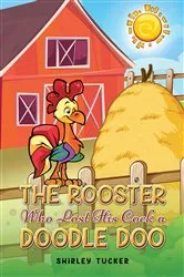 Book cover of The Rooster who Lost His Cock a Doodle Doo by Unknown
