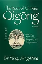 Book cover of The Root of Chinese Qigong 3rd. ed. (3rd ed.) by Unknown