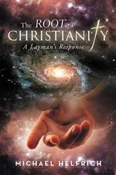 Book cover of The Root of Christianity by Michael Helfrich