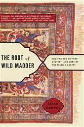 Book cover of The Root of Wild Madder by Brian Murphy